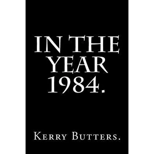 In the Year 1984.