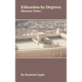Education by Degrees: Masonic Notes