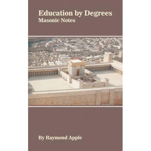 Education by Degrees: Masonic Notes