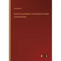 Fourth Annual Report of the Board of Indian Commissioners