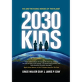 2030 Kids: We Are the Rising Heroes of the Planet