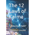 The 12 Laws of Karma: "Creatures of Habit"