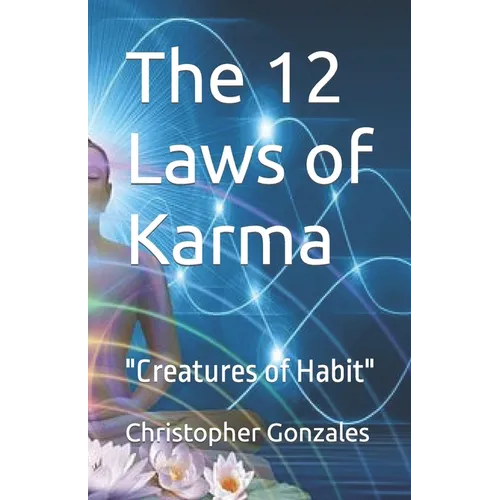 The 12 Laws of Karma: "Creatures of Habit"
