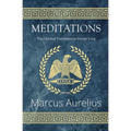 Meditations - The Classical Translation by George Long (Reader's Library Classics)