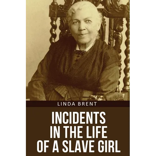 Incidents in the Life of a Slave Girl
