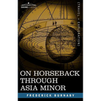 On Horseback Through Asia Minor