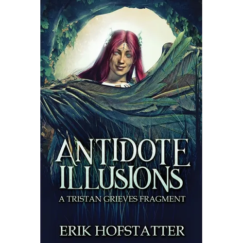 Antidote Illusions: A Tristan Grieves Fragment