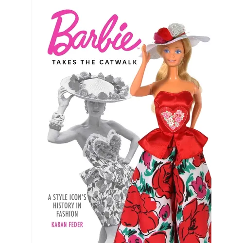 Barbie Takes the Catwalk: A Style Icon's History in Fashion