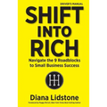 Shift into Rich: Navigate the 9 Roadblocks to Small Business Success