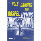 Pole Dancing to Gospel Hymns
