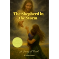 The Shepherd in the Storm: A Story of Faith