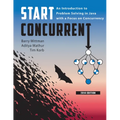Start Concurrent: An Introduction to Problem Solving in Java with a Focus on Concurrency, 2014