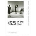 Danger in the Path of Chic: Violence in Fashion Between the Wars