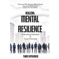 Realising Mental Resilience: Unleashing Individual & Team Potentials
