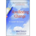 Manifesting Change: It Couldn't Be Easier