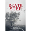 Death Step: I Died at 7:42 A.M.