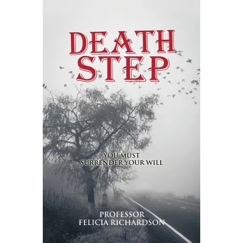 Death Step: I Died at 7:42 A.M.