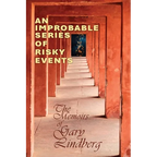 An Improbable Series of Risky Events: The Memoirs of Gary Lindberg - Paperback