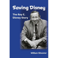 Saving Disney: The Story of Roy E. Disney