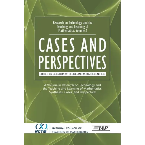 Research on Technology and the Teaching and Learning of Mathematics: Vol. 2, Cases and Perspectives