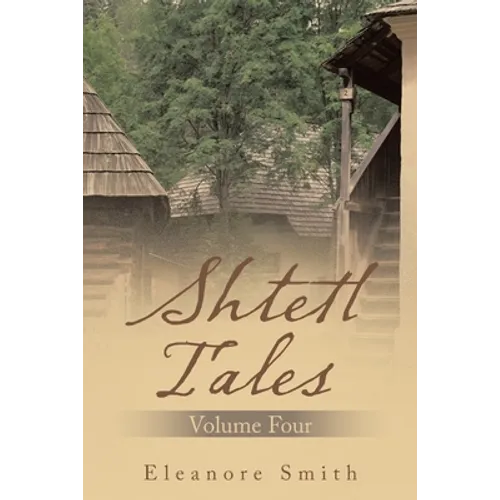 Shtetl Tales: Volume Four