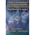 A Better Understanding of Coin Flipping Probability and Its Relative Outcome When Distance Is Applied, Vol. 4
