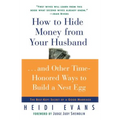 How to Hide Money from Your Husband: The Best Kept Secret of Marriage