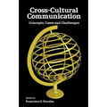 Cross-Cultural Communication: Concepts, Cases and Challenges