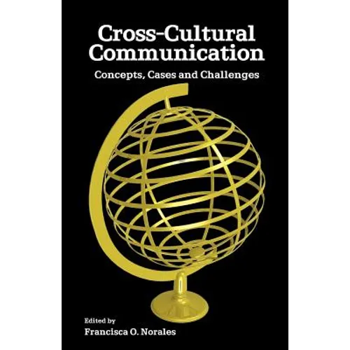 Cross-Cultural Communication: Concepts, Cases and Challenges