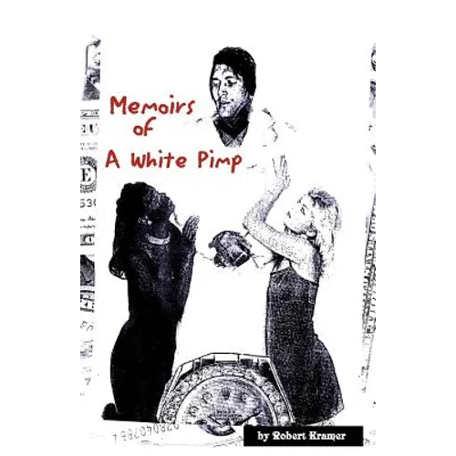 Memoirs of a White Pimp