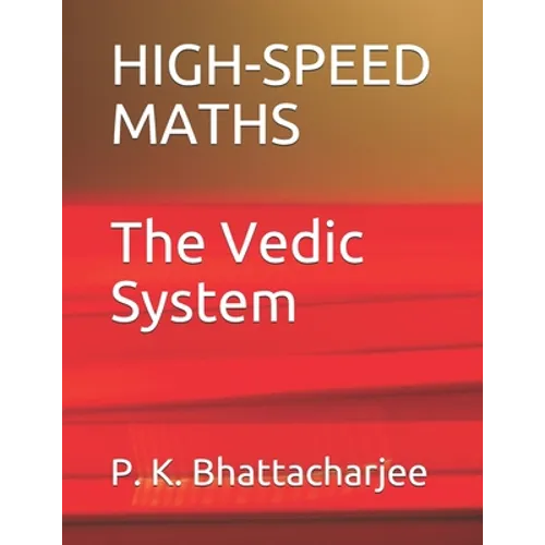 High-Speed Maths: The Vedic System