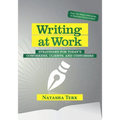 Writing at Work: Strategies for today's coworkers, clients, and customers