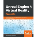 Unreal Engine 4 Virtual Reality Projects: Build immersive, real-world VR applications using UE4, C++, and Unreal Blueprints