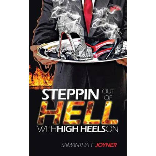 Steppin Out of Hell with High Heels on