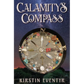 Calamity's Compass: Poems For Finding Your Way