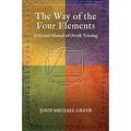 The Way of the Four Elements: A Second Manual of Occult Training