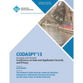 CODASPY 13 Proceedings of the Third ACM Conference on Data and Application Security and Privacy