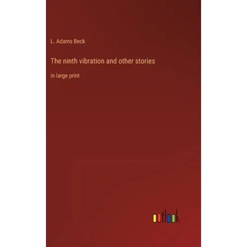 The ninth vibration and other stories: in large print