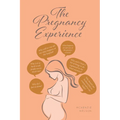 The Pregnancy Experience