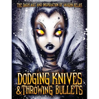 Dodging Knives and Throwing Bullets: The Dark Art and Inspiration of Vaughn Belak