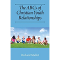 The ABCs of Christian Youth Relationships