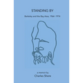 Standing By: Berkeley and the Bay Area, 1964-1974