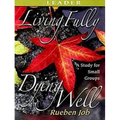 Living Fully, Dying Well Leader's Guide