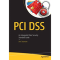 PCI Dss: An Integrated Data Security Standard Guide
