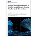 Artificial Intelligence Applied to Satellite-Based Remote Sensing Data for Earth Observation