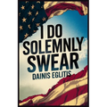 I Do Solemnly Swear