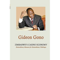 Zimbabwe's Casino Economy. Extraordinary Measures for Extraordinary Challenges
