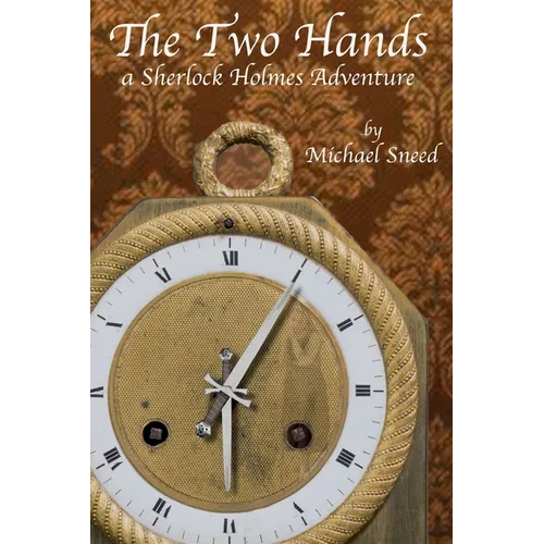 The Two Hands: a Sherlock Holmes adventure