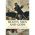 Beasts, Men and Gods
