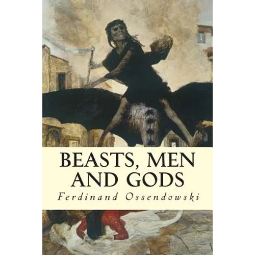 Beasts, Men and Gods